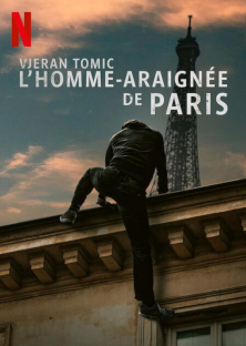 Vjeran Tomic: The Spider-Man of Paris-Vjeran Tomic: The Spider-Man of Paris