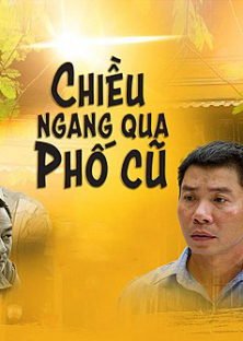 Chiều Ngang Qua Phố Cũ-Chiều Ngang Qua Phố Cũ