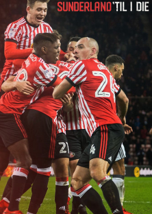 Sunderland 'Til I Die-Sunderland 'Til I Die