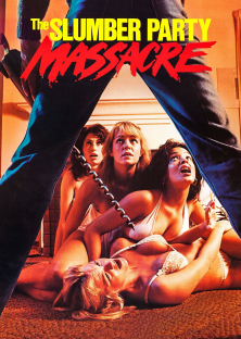 The Slumber Party Massacre-The Slumber Party Massacre
