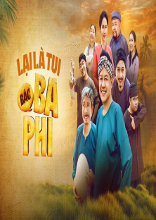 Lại Là Tui, Bác Ba Phi-Lại Là Tui, Bác Ba Phi