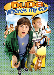 Dude, Where's My Car?-Dude, Where's My Car?