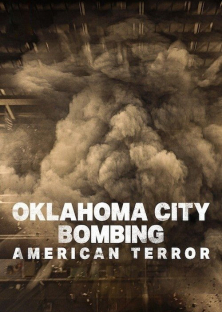 Oklahoma City Bombing: American Terror-Oklahoma City Bombing: American Terror