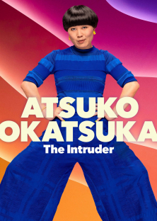 Atsuko Okatsuka: The Intruder-Atsuko Okatsuka: The Intruder