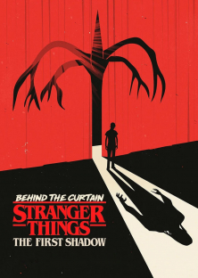 Behind the Curtain: Stranger Things: The First Shadow-Behind the Curtain: Stranger Things: The First Shadow