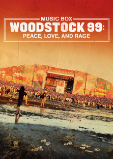 Woodstock 99: Peace, Love, and Rage-Woodstock 99: Peace, Love, and Rage